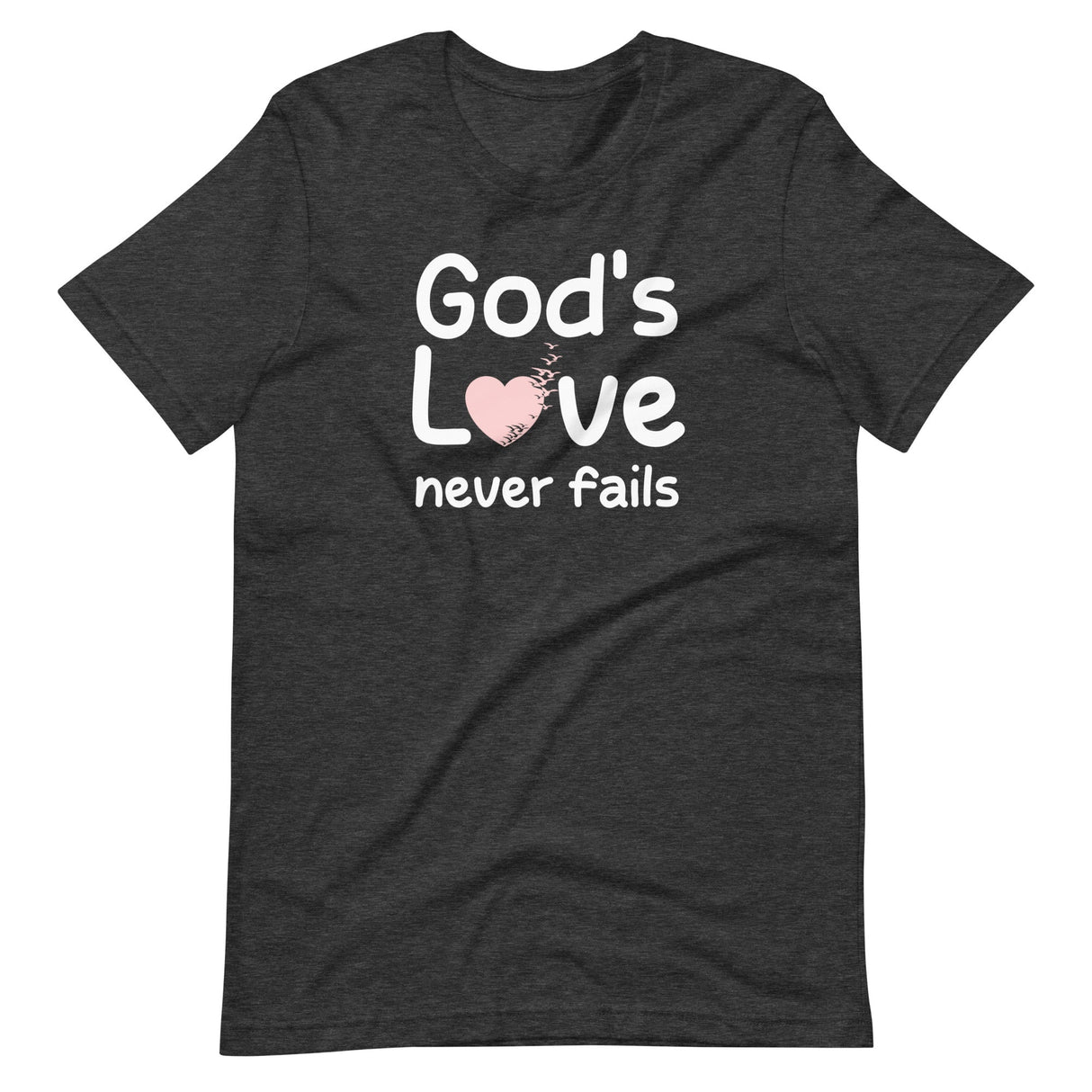 God's Love Never Fails Shirt