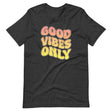 Good Vibes Only Shirt