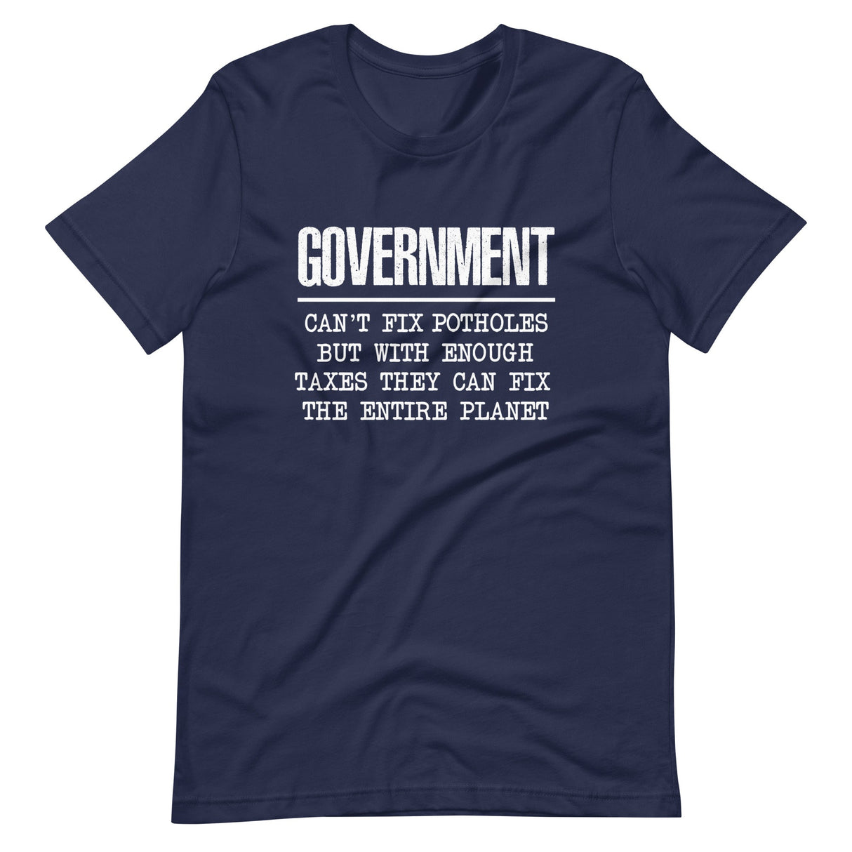 Government Can't Fix Potholes Shirt