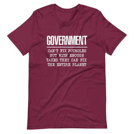 Government Can't Fix Potholes Shirt