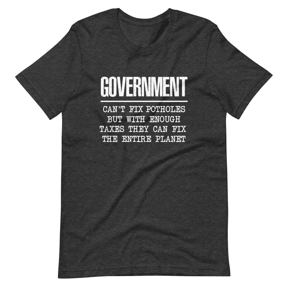 Government Can't Fix Potholes Shirt