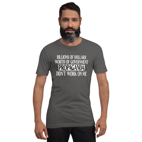 Government Propaganda Didn't Work On Me Shirt