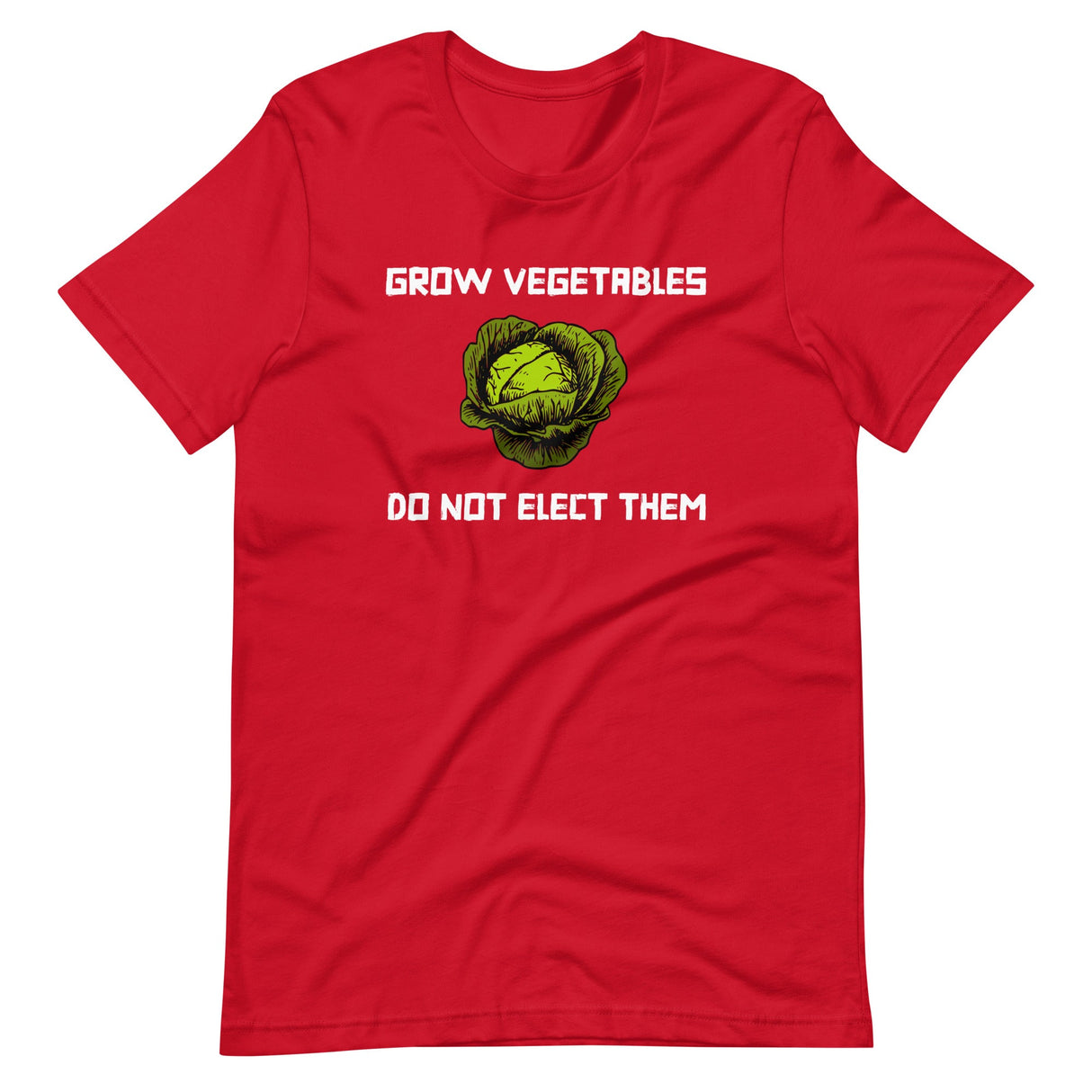 Grow Vegetables Don't Elect Them Shirt