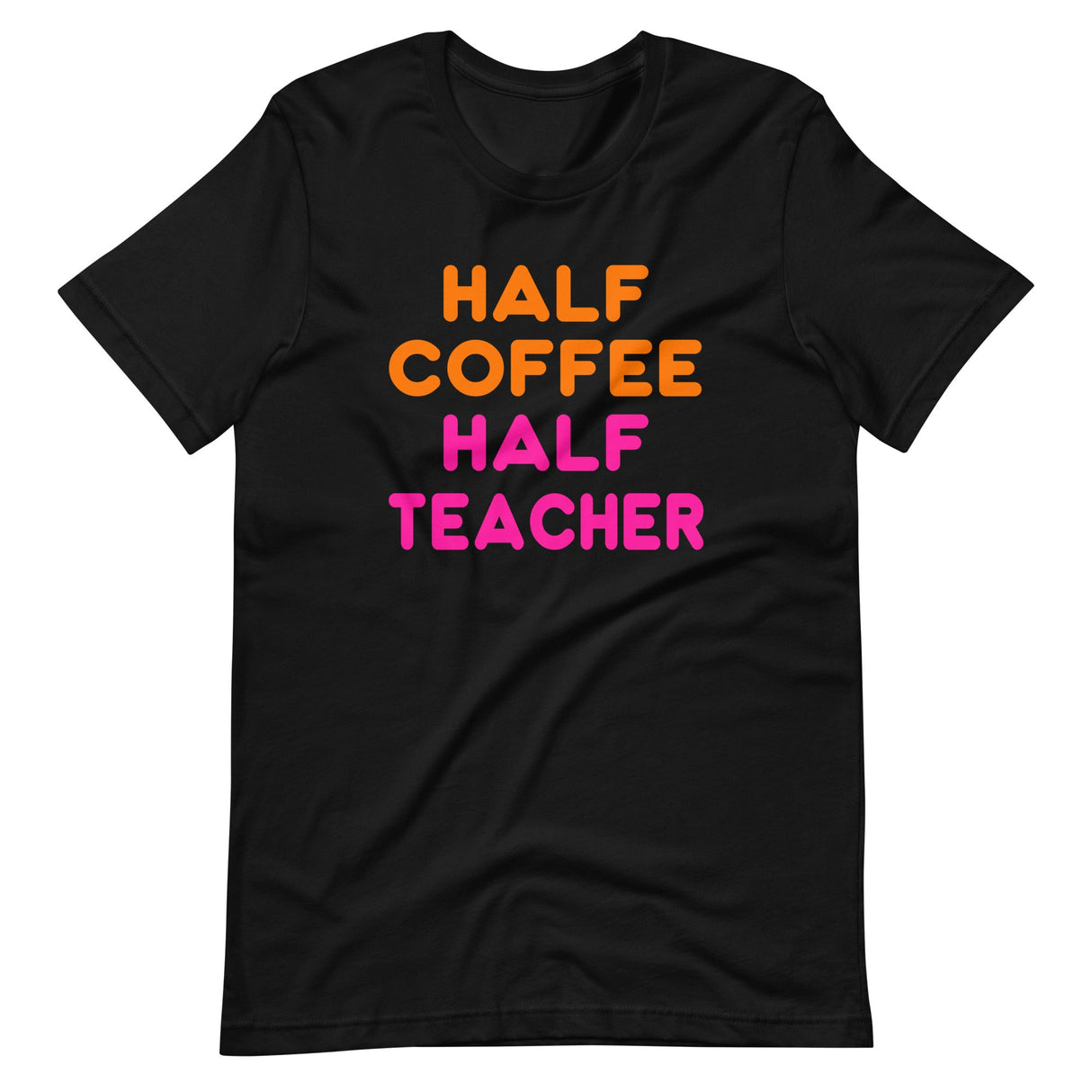 Half Coffee Half Teacher Shirt