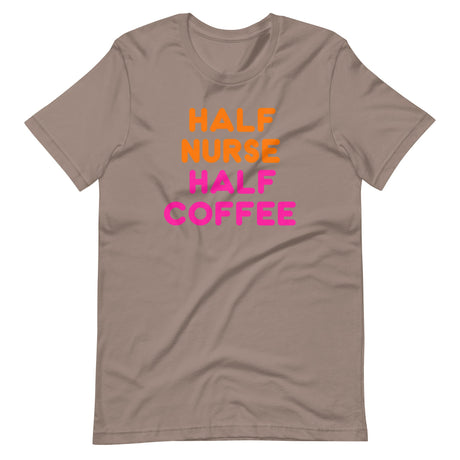 Half Nurse Half Coffee Shirt