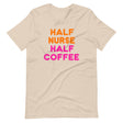 Half Nurse Half Coffee Shirt