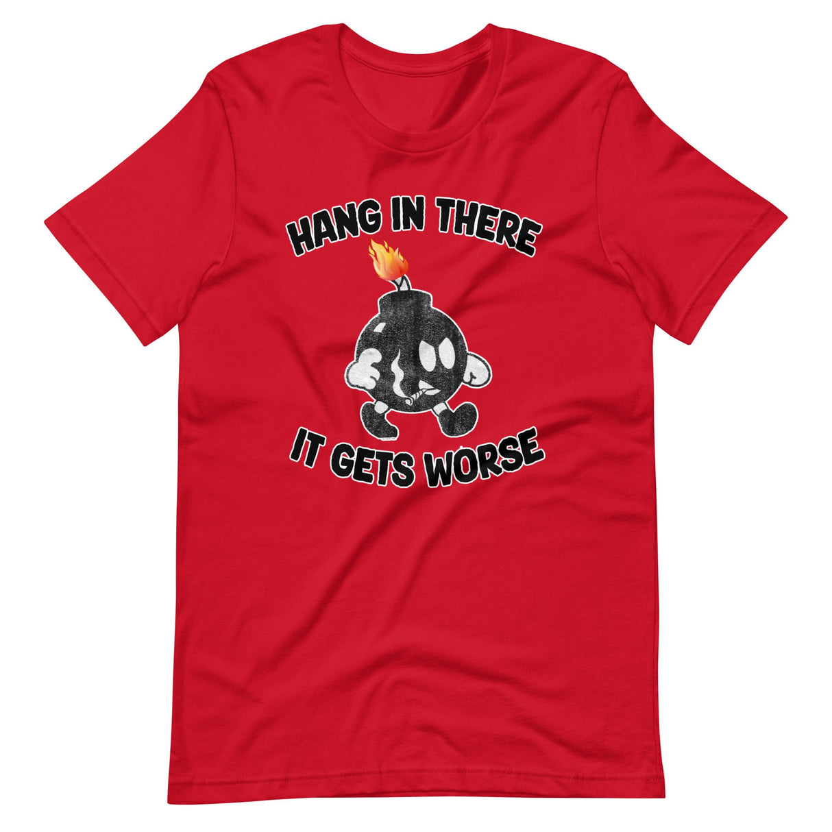 Hang In There It Gets Worse Shirt