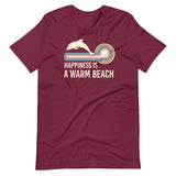 Happiness is a Warm Beach Dolphin Shirt