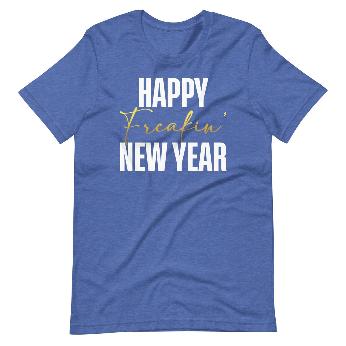 Happy Freakin New Year Shirt