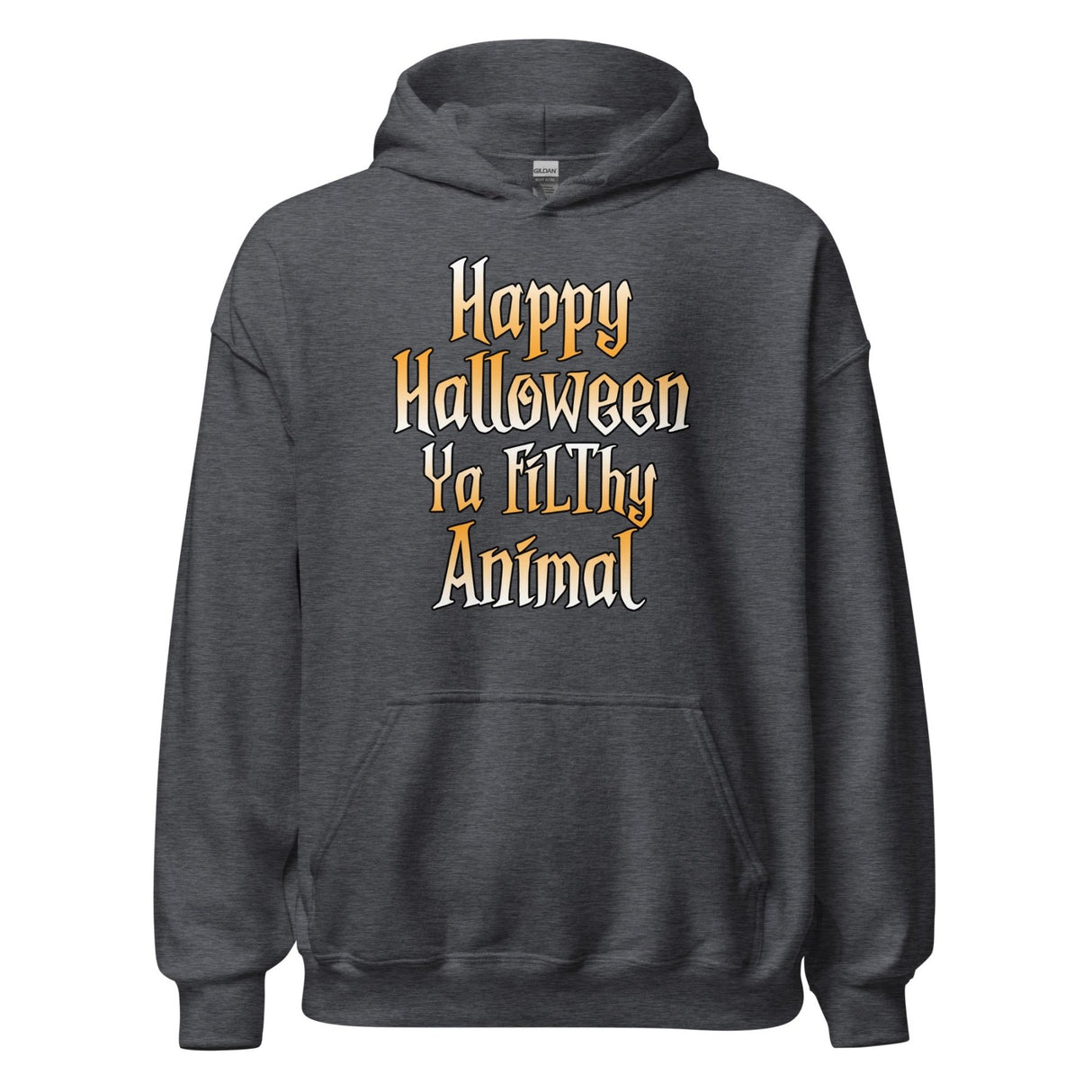 Happy Halloween Ya Filthy Animal Hoodie