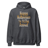 Happy Halloween Ya Filthy Animal Hoodie