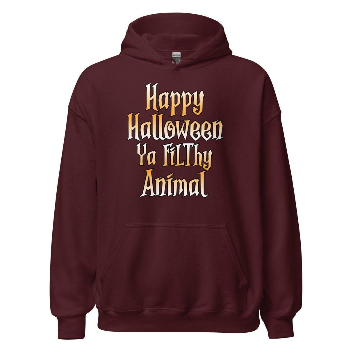 Happy Halloween Ya Filthy Animal Hoodie