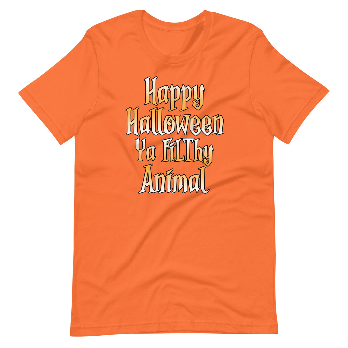 Happy Halloween Ya Filthy Animal Shirt