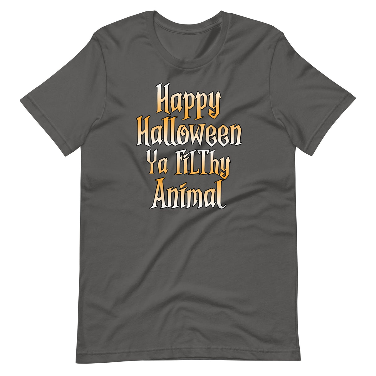 Happy Halloween Ya Filthy Animal Shirt