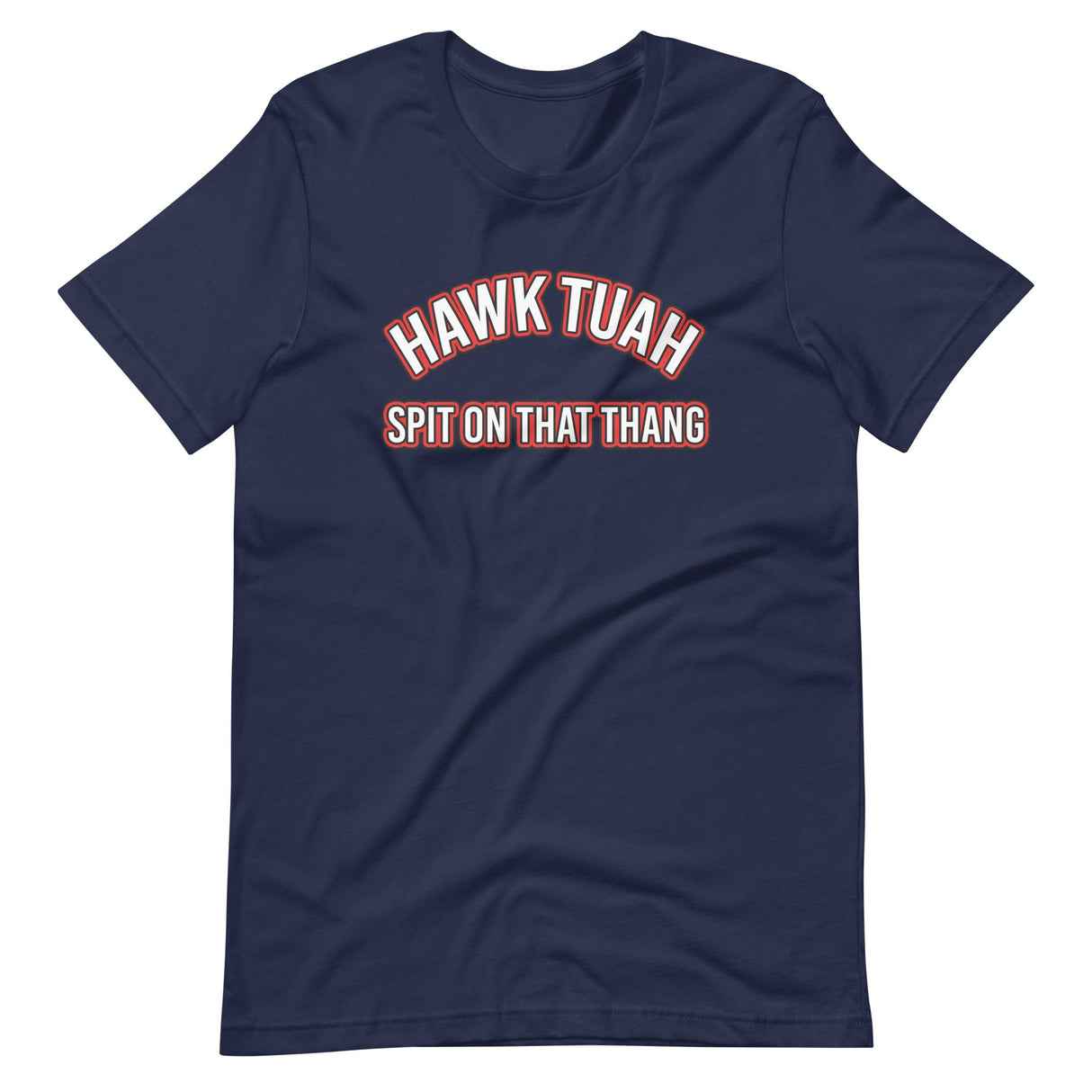 Hawk Tuah Spit on That Thang Shirt