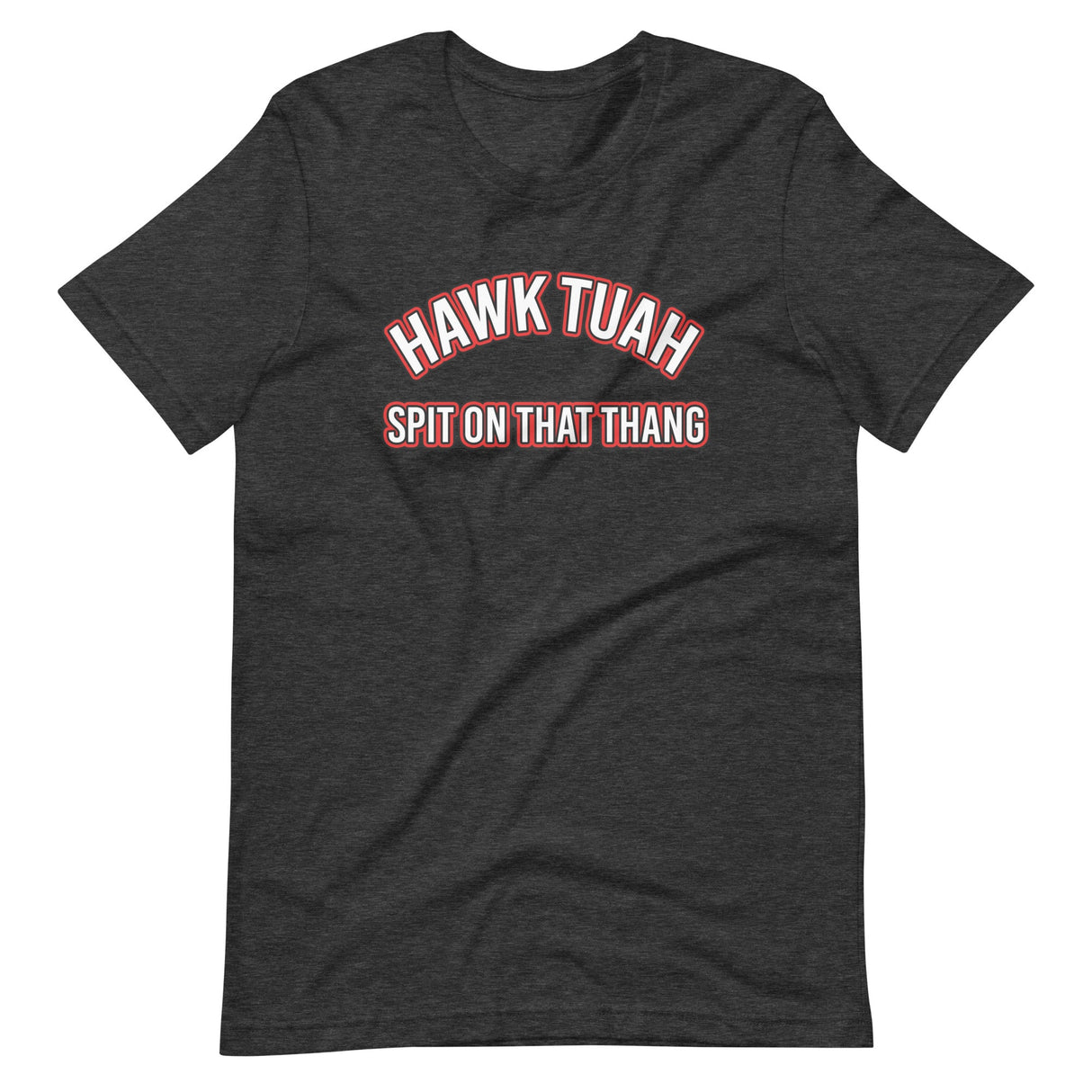 Hawk Tuah Spit on That Thang Shirt