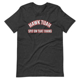 Hawk Tuah Spit on That Thang Shirt