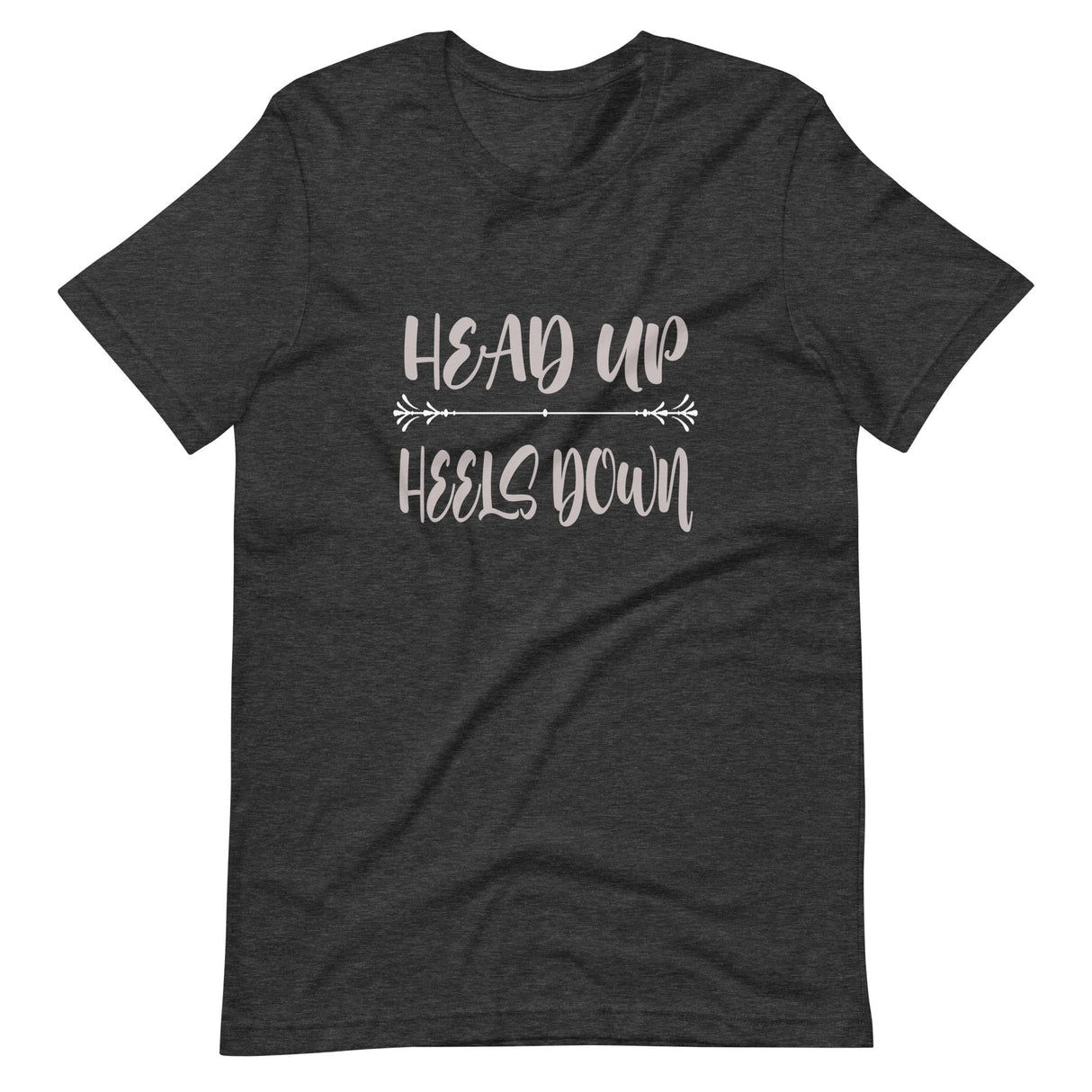 Head Up Heels Down Shirt