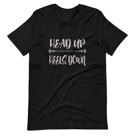 Head Up Heels Down Shirt