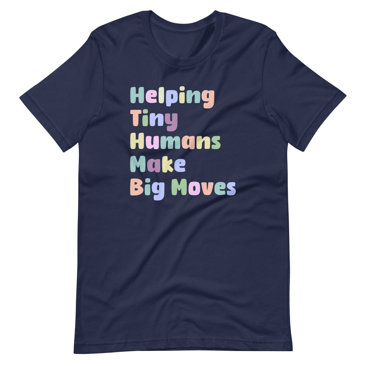 Helping Tiny Humans Make Big Moves Shirt