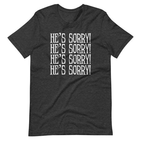 He's Sorry Witchcraft Shirt