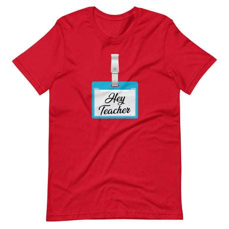 Hey Teacher Name Tag Shirt