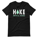 Hike And Pet All The Dogs Shirt