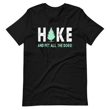 Hike And Pet All The Dogs Shirt