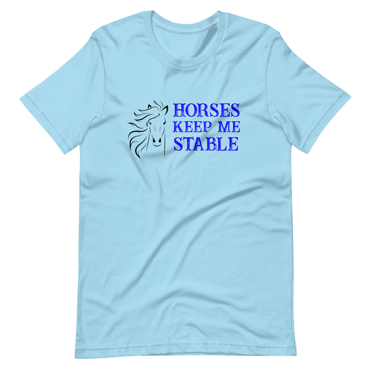 Horses Keep Me Stable Shirt