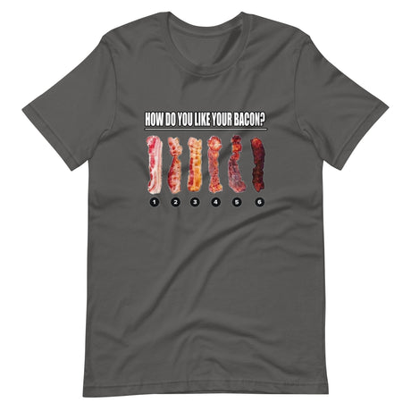 How Do You Like Your Bacon Shirt