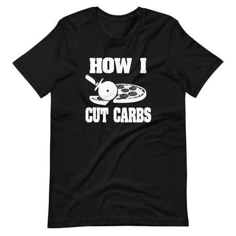 How I Cut Carbs Pizza Shirt