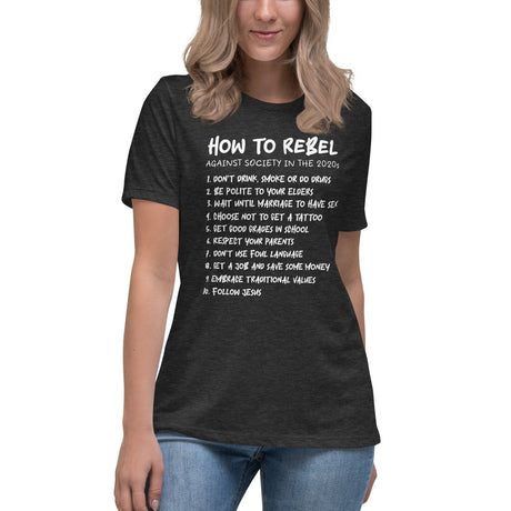 How To Rebel In The 2020s Women's Shirt