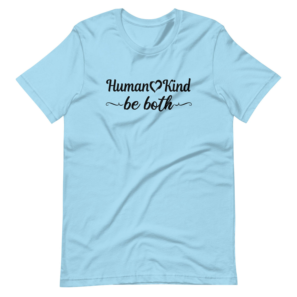 Human Kind Be Both Shirt