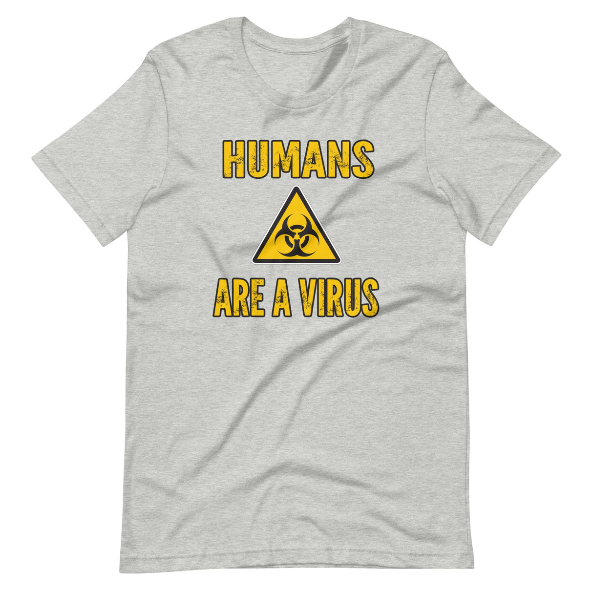 Humans are a Virus Shirt