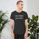 I am a Feminist Deal With it Shirt