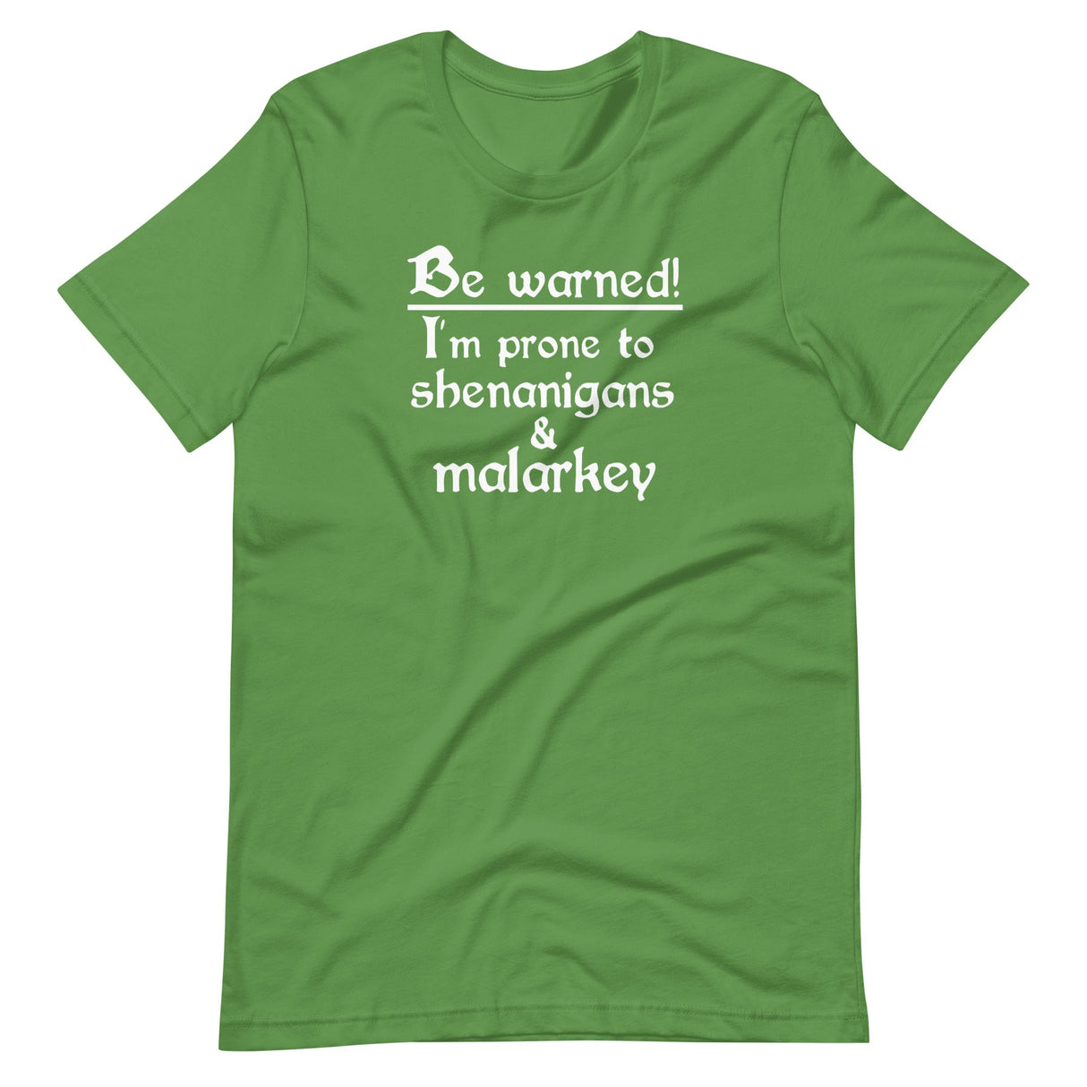 I am Prone To Shenanigans and Malarkey Shirt