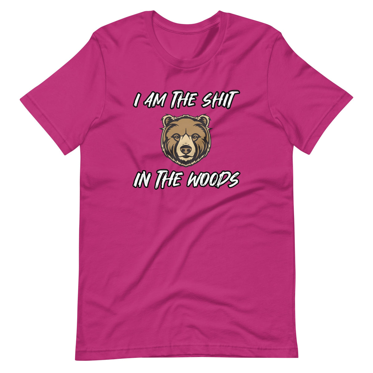 I Am The Shit In The Woods Bear Shirt