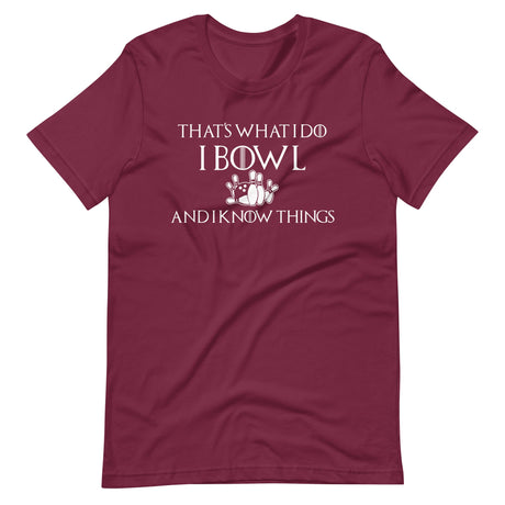 I Bowl and I Know Things Shirt