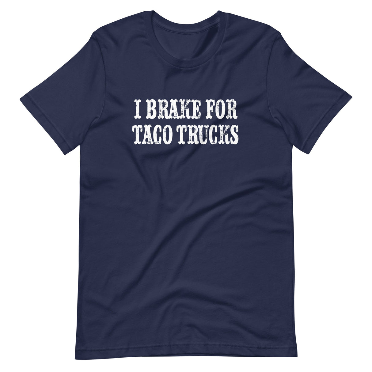 I Brake For Taco Trucks Shirt