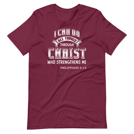 I Can Do All Things Through Christ Who Strengthens Me Shirt