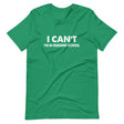 I Can't I'm In Nursing School Shirt