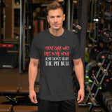 I Don't Care Who Dies In The Movie Just Don't Hurt The Pit Bull Shirt