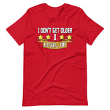 I Don't Get Older I Level Up Shirt