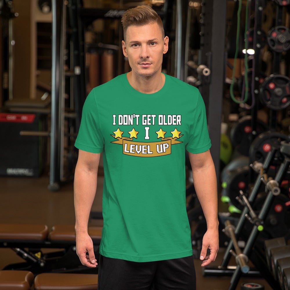 I Don't Get Older I Level Up Shirt