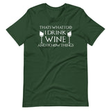 I Drink Wine and I Know Things Shirt