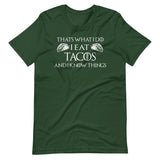 I Eat Tacos And Know Things Shirt