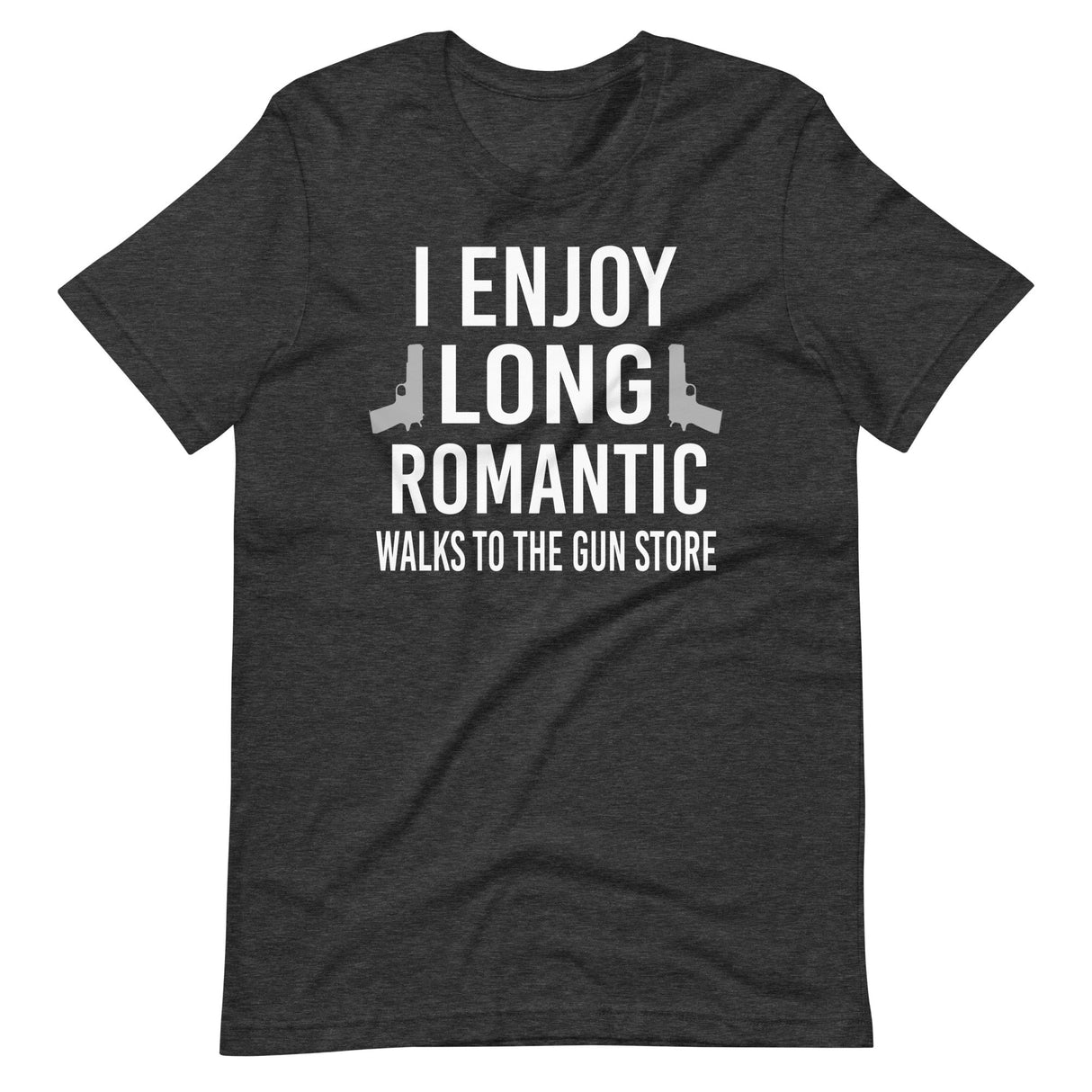 I Enjoy Long Romantic Walks To The Gun Store Shirt