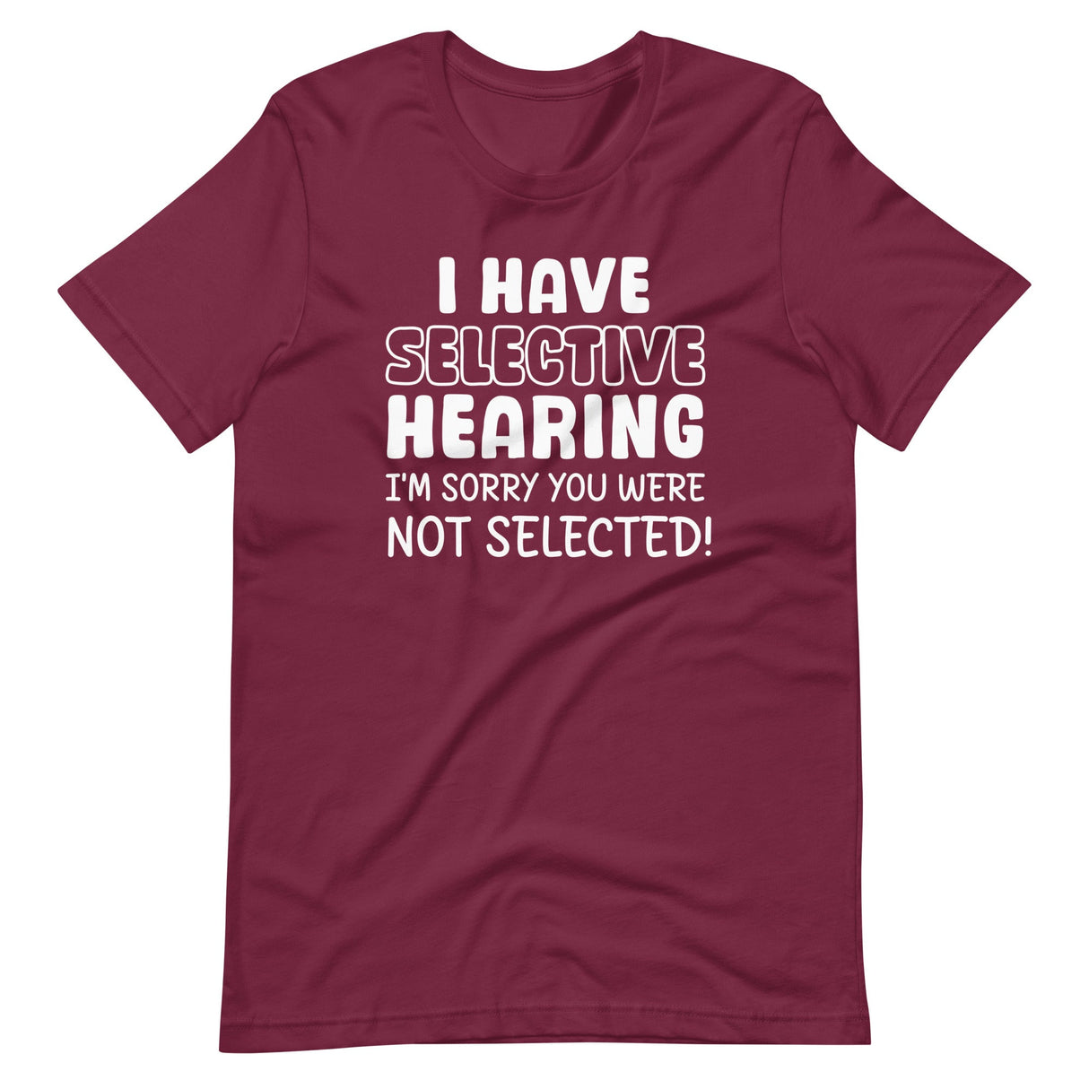 I Have Selective Hearing Shirt