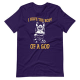 I Have The Body of a God Buddha Shirt