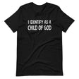 I Identify as a Child of God Shirt